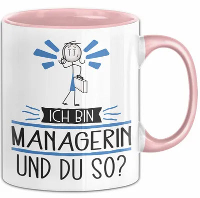 Produktbild von Managerin Tasse Geschenk Ich Bin Managerin Und Du So Geschenkidee Lustiger Spruch Becher (Rosa)