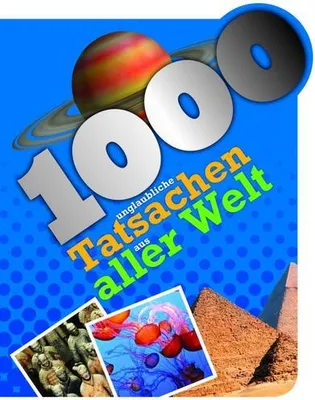 Immagine prodotto di 1000 unglaubliche Tatsachen aus aller Welt
