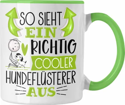 Produktbild von Trendation - Hundeflüsterer Tasse So Sieht Ein Richtig Cooler Hundeflüsterer Aus Geschenk Lustiger Spruch Geschenkidee (Grün)
