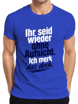 Immagine prodotto di Siete di nuovo senza supervisione. T-shirt da uomo, blu, taglia 3XL, con la scritta "Sarkasmus"
