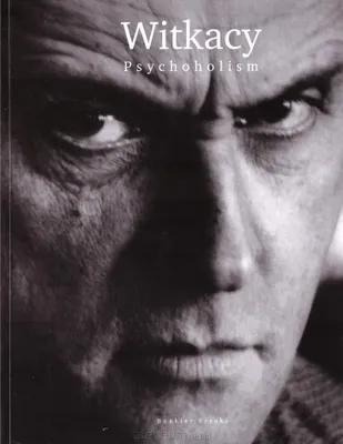 Image de Witkacy. Psychoholisme