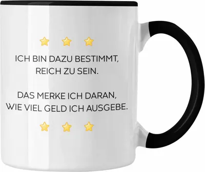 Produktbild von Trendation - Lustige Tasse mit Spruch für Frauen Männer Arbeit Büro Lustig Tassen Becher mit Sprüchen Kollegin Geschenk Sarkasmus Reich (Schwarz)
