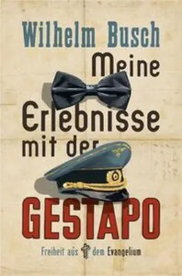 Produktbild von Meine Erlebnisse mit der Gestapo