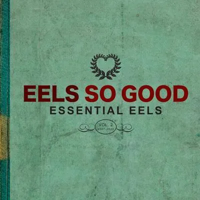 Zdjęcie produktu dla EELS So Good: Essential EELS Vol. 2 (2007-2020)