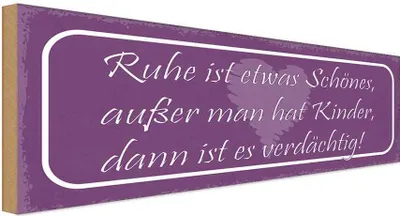 Produktbild von vianmo Holzschild 10x27 cm Ruhe ist schön außer man Kinder Spruch Zitat
