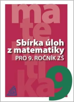 Obrázek produktu pro Sbírka úloh z matematiky pro 9. ročník ZŠ (kolektiv autorů)