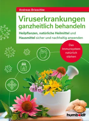 Produktbild von Viruserkrankungen ganzheitlich behandeln, Heilpflanzen und natürliche Heilmittel