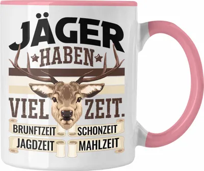 Produktbild von Trendation - Jäger Haben Viel Zeit Tasse Geschenk für Jäger Becher Männer Spruch Jagd Jagen (Rosa)