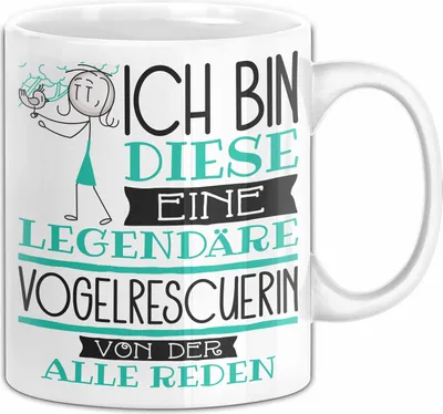 Produktbild von Vogelrescuerin Tasse Geschenk Ich Bin Diese Eine Legendäre Vogelrescuerin Von Der Alle Reden Geschenkidee Geburtstag Weihnachten (Weiß)