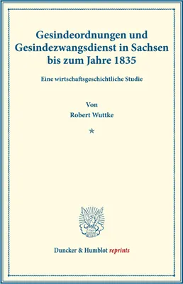 Produktbild von Gesindeordnungen und Gesindezwangsdienst in Sachsen bis zum Jahre 1835.