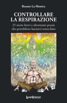 Produktbild von La Monica, R: Controllare la respirazione. 25 storie brevi e