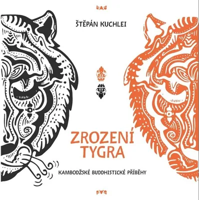Zdjęcie produktu dla Zrození tygra - Kambodžské buddhistické příběhy (Kuchlei Štěpán)