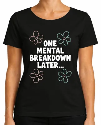 Zdjęcie produktu dla "One Mental Breakdown Later" - Damska koszulka z motywem kwiatów w stylu retro, napis "Mental Health" (Zdrowie psychiczne), kolor czarny, rozmiar XXL