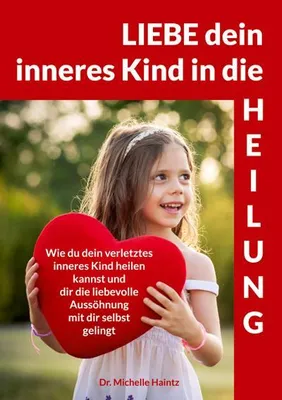 Immagine prodotto di LIEBE dein inneres Kind in die HEILUNG