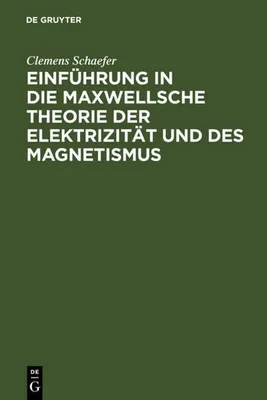 Zdjęcie produktu dla Einführung in die Maxwellsche Theorie der Elektrizität und des Magnetismus