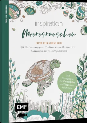 Produktbild von Inspiration Meeresrauschen | 50 Unterwasser-Motive zum Ausmalen, Träumen und Entspannen