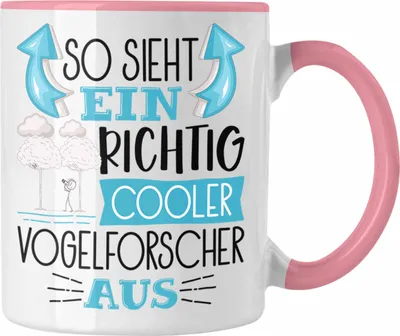 Produktbild von Trendation - Vogelforscher Tasse So Sieht Ein Richtig Cooler Vogelforscher Aus Geschenk Lustiger Spruch Geschenkidee (Rosa)