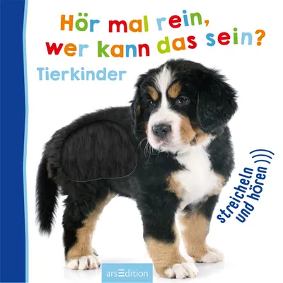 Image de arsEdition Ars Edition - Hör mal rein, wer kann das sein? Tierkinder, Pappbilderbuch, ab 1 Jahr, 12 Seiten
