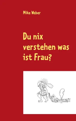 Produktbild von Du nix verstehen was ist Frau?