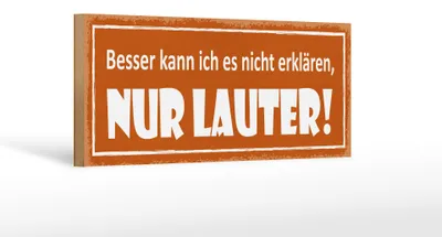 Produktbild von Holzschild Spruch 27x10cm besser kann ich nicht erklären