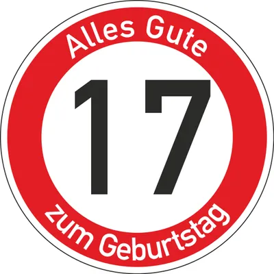 Produktbild von Geburtstagsschild 17 | Verkehrsschild Qualität | Ø600 | 2mm Aluminium | "Alles Gute zum 17 Geburtstag" | Weißer Schriftzug Alles Gute zum Geburtstag |