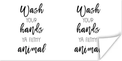 Produktbild von MuchoWow® Poster Sprichwörter - Zitate - Wasch dir die Hände, du schmutziges Tier - Hand 150x75 cm - ohne Rahmen