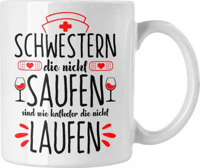 Produktbild von Trendation - Lustige Tasse für Krankenschwestern Geschenkidee Schwestern Die Nicht Saufen (Weiß)