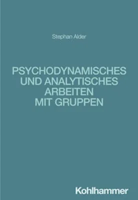 Zdjęcie produktu dla Psychodynamisches und analytisches Arbeiten mit Gruppen