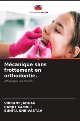Produktbild von Mécanique sans frottement en orthodontie.