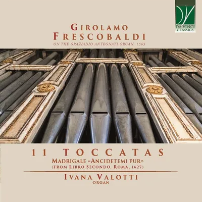 Obrázok produktu pre Girolamo Frescobaldi (1583-1643): Toccatas no.1-11 (Rome 1615)