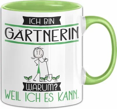 Produktbild von Gärtnerin Tasse Geschenk Ich Bin Gärtnerin Warum Weil Ich Es Kann Geschenkidee Geburtstag (Grün)