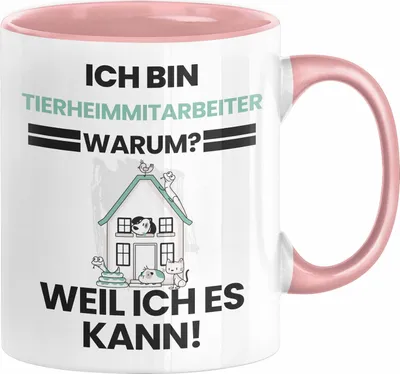 Produktbild von Tierheimmitarbeiter Geschenk Tasse Lustiger Spruch Ich Bin Tierheimmitarbeiter Warum Weil Ich Es Kann Geschenkidee Bester Tierheimmitarbeiter Geburtstag Kaffee-Becher (Rosa)