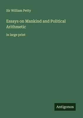 Produktbild von Essays on Mankind and Political Arithmetic