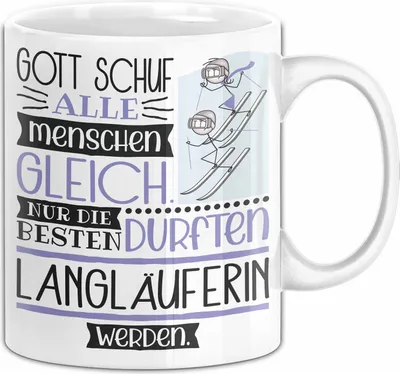 Produktbild von Langläuferin Geschenk Becher Tasse Gott Schuf Alle Menschen Gleich Nur Die Besten Durfeten Langläuferin Werden Geschenkidee Lustig (Weiß)