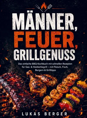 Produktbild von Männer, Feuer, Grillgenuss