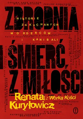 Immagine prodotto di Zbrodnia i śmierć z miłości. Historie zakochanych morderców i kanibali