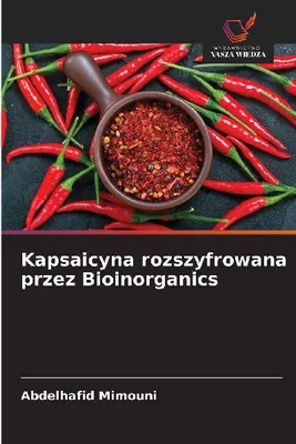 Produktbild von Kapsaicyna rozszyfrowana przez Bioinorganics