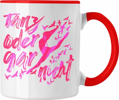 Produktbild von Trendation - Tanzen Geschenk Kinder Mädchen Tasse Tanz Oder Gar Nicht Ballett Tänzer Ballerina Geschenkidee (Rot)