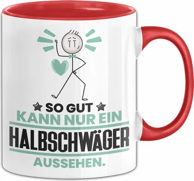 Produktbild von Halbschwäger Geschenk Tasse So Gut Kann Nur Ein Halbschwäger Aussehen Geschenkidee Kaffee-Becher (Rot)