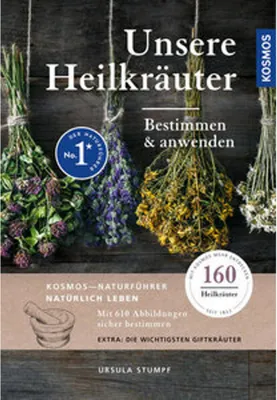 Image de Unsere Heilkräuter Bestimmen und anwenden 160 Heilkräuter mit 610 Abbildungen