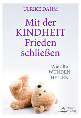 Produktbild von Mit der Kindheit Frieden schließen