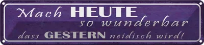 Image de vianmo Plaque en tôle 10x46 cm heute wunderbar gestern neidisch