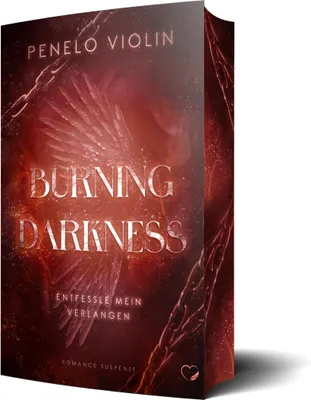 Produktbild von Burning Darkness: Entfessle mein Verlangen (Romance Suspense)