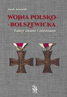 Obrázok produktu pre Poľsko-boľševická vojna. Známe a neznáme fakty