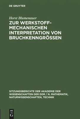 Produktbild von Zur werkstoffmechanischen Interpretation von Bruchkenngrößen