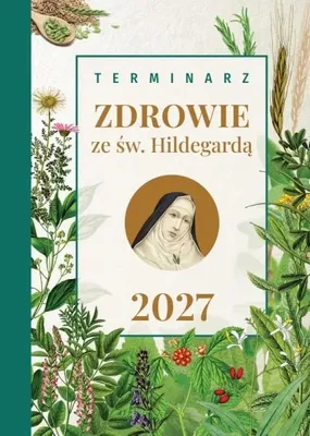 Productafbeelding van Terminarz 2027 Zdrowie ze św. Hildegardą - praca zbiorowa