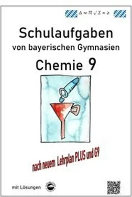 Obrázek produktu pro Chemie 9, Schulaufgaben (G9, LehrplanPLUS) von bayerischen Gymnasien mit Lösungen, Klasse 9