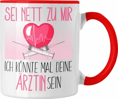 Produktbild von Trendation - Ärztin Studium Ausbildung Tasse Geschenk Medizin Geschenkidee Sei Nett Zu Mir Ich Könnte Mal Dein Ärztin Sein (Rot)
