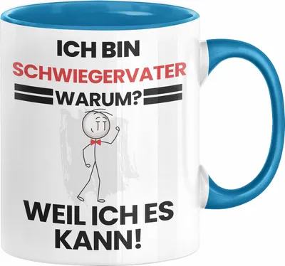 Produktbild von Schwiegervater Geschenk Tasse Lustiger Spruch Ich Bin Schwiegervater Warum Weil Ich Es Kann Geschenkidee Bester Schwiegervater Geburtstag Kaffee-Becher (Blau)