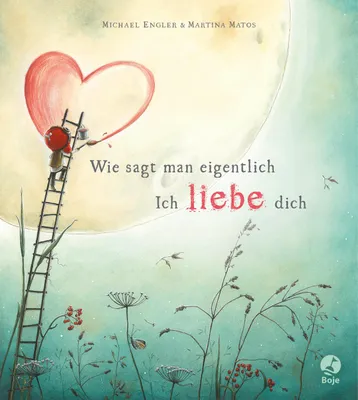 Produktbild von Wie sagt man eigentlich: Ich liebe dich
